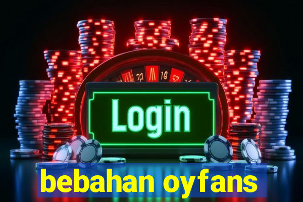 bebahan oyfans